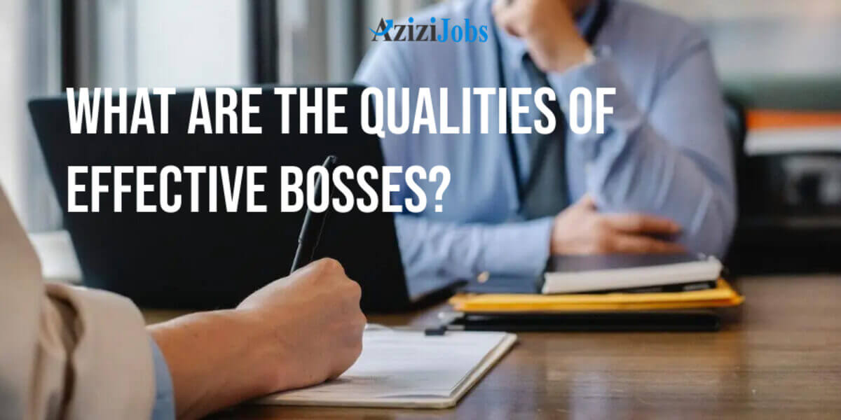 You are currently viewing What are the qualities of effective bosses?